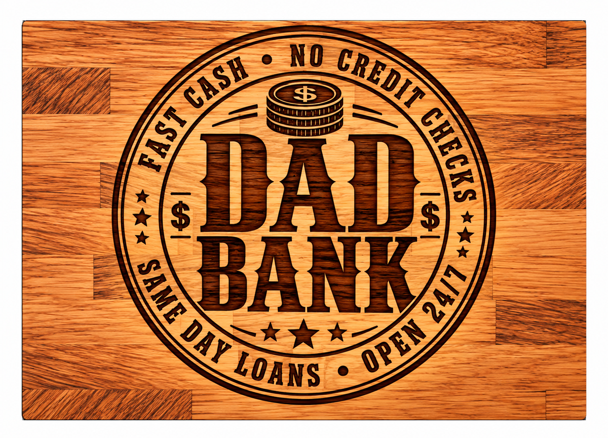 Dad Bank Chopping board