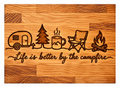 Life is better by the campfire chopping board